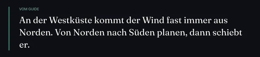 Baustein Tipp vom Guide: An der Westküste kommt der Wind fast immer aus Norden