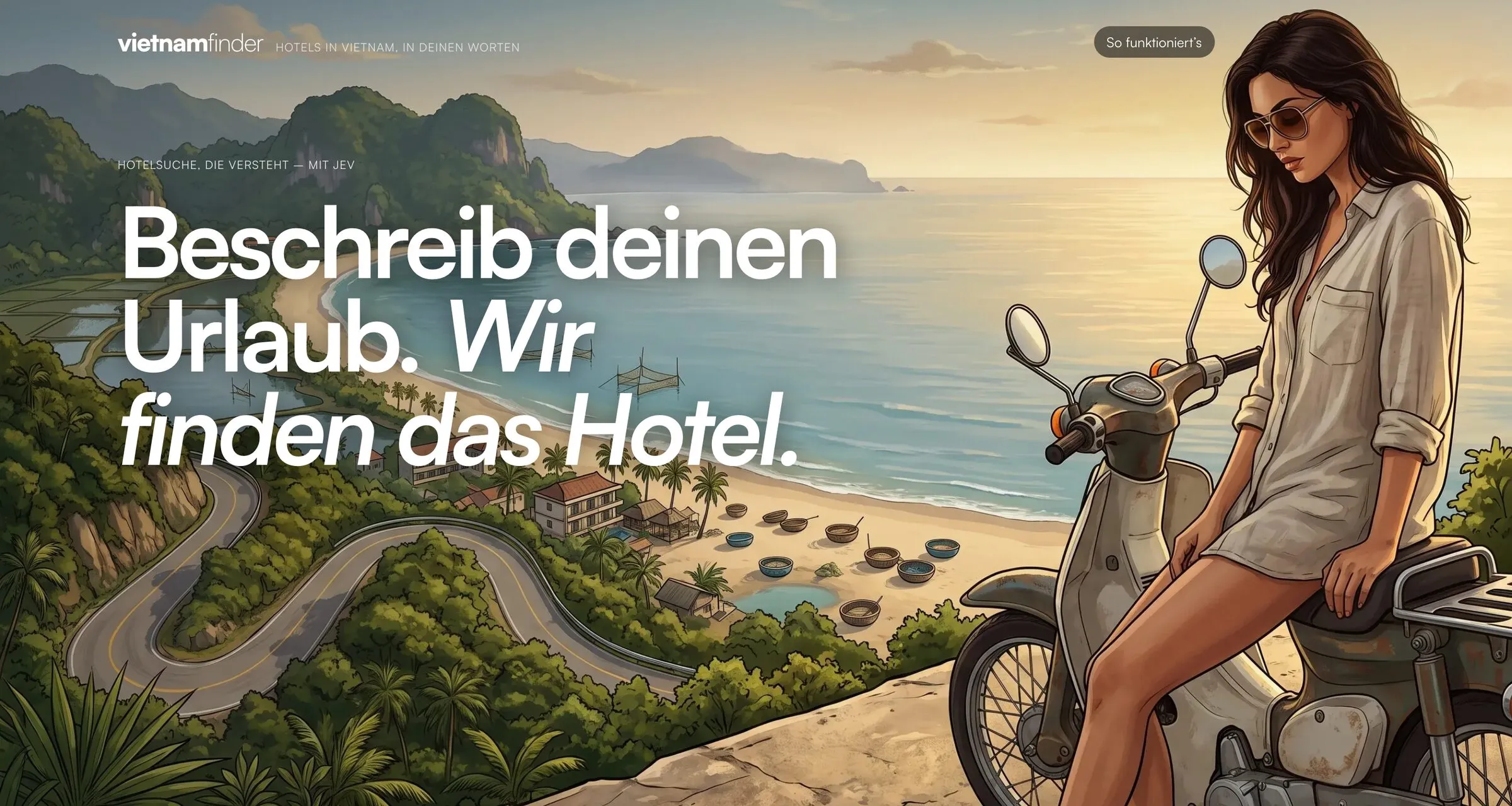 Die Startseite des Vietnam Finder: „Beschreib deinen Urlaub. Wir finden das Hotel.“ Im Suchfeld steht: Romantisches kleines Hotel für uns zwei zwischen Reisfeldern, abseits vom Trubel, gutes Essen und wir wollen uns mal richtig durchkneten lassen. Mitte Februar, eine Woche.